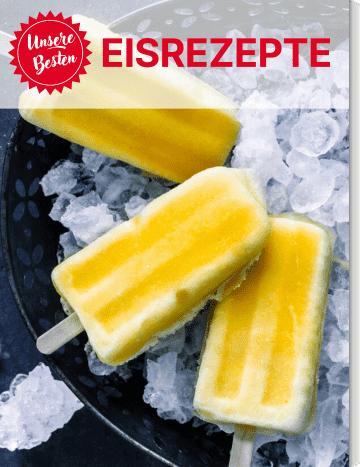 Maracuja-Eis am Stiel auf dem Cover von „Unsere Besten: Eis-Rezepte“