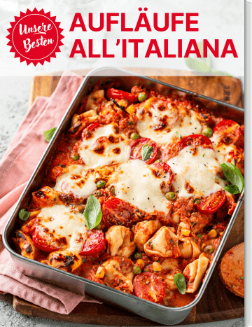 20-Minuten-Tortelliniauflauf auf dem Cover von „Unsere Besten Aufläufe all'italiana“